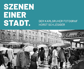 Symbolbild "Szenen einer Stadt. Der Karlsruher Fotograf Horst Schlesiger"